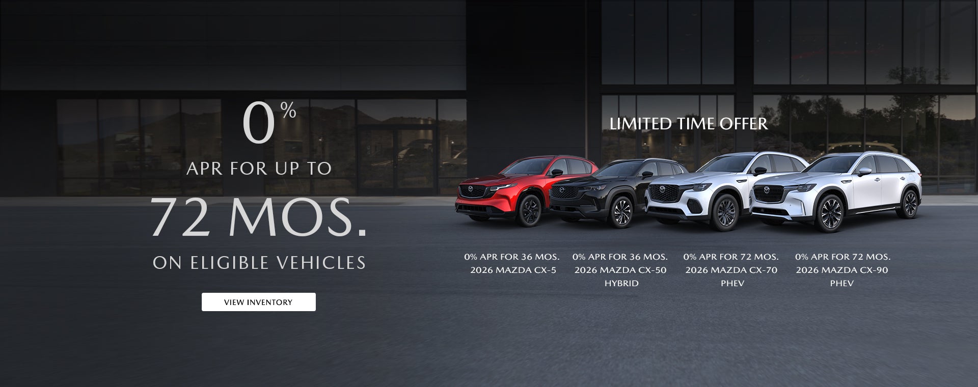 0% APR FOR UP TO 72 MOS. ON ELIGIBLE VEHICLES
